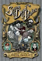 Siete piratas muertos: Una historia de fantasmas - Seven Dead Pirates: A Ghost Story