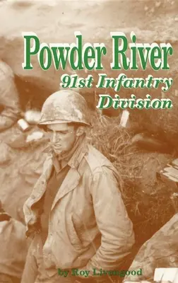 Powder River: 91ª División de Infantería - Powder River: 91st Infantry Division