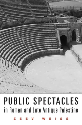 Espectáculos públicos en la Palestina romana y tardoantigua - Public Spectacles in Roman and Late Antique Palestine