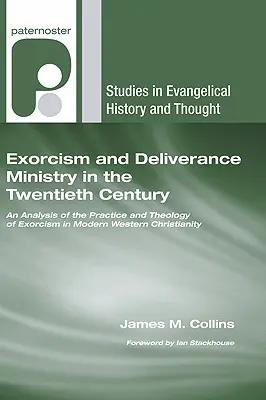 El ministerio del exorcismo y la liberación en el siglo XX: Un análisis de la práctica y la teología del exorcismo en el cristianismo occidental moderno - Exorcism and Deliverance Ministry in the Twentieth Century: An Analysis of the Practice and Theology of Exorcism in Modern Western Christianity