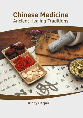 Medicina china: Antiguas tradiciones curativas - Chinese Medicine: Ancient Healing Traditions