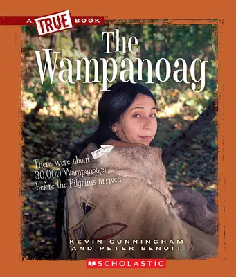 Los Wampanoag (un Libro Verdadero: Indios Americanos) - The Wampanoag (a True Book: American Indians)