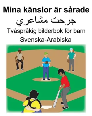 Sueco-árabe Mina knslor r srade Libro ilustrado bilingüe para niños - Svenska-Arabiska Mina knslor r srade Tvsprkig bilderbok fr barn