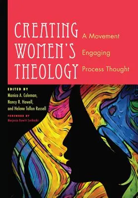 Creando la teología de las mujeres: Un movimiento comprometido con el pensamiento procesual - Creating Women's Theology: A Movement Engaging Process Thought