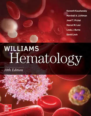 Williams Hematología, Décima Edición - Williams Hematology, 10th Edition