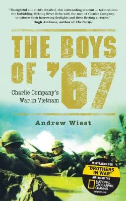 Los chicos del 67: La guerra de la compañía Charlie en Vietnam - The Boys of '67: Charlie Company's War in Vietnam