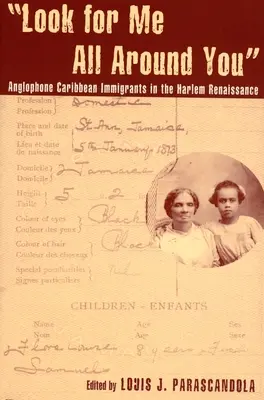 Búscame a tu alrededor: Inmigrantes caribeños anglófonos en el Renacimiento de Harlem - Look for Me All Around You: Anglophone Caribbean Immigrants in the Harlem Renaissance