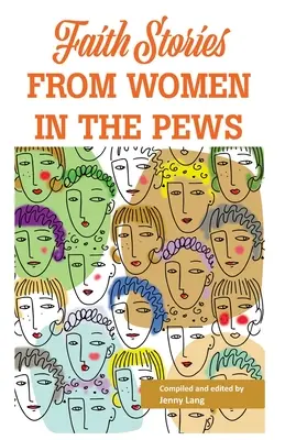 Historias de fe de mujeres en los bancos - Faith Stories from Women in the Pews