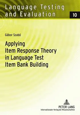 Aplicación de la teoría de la respuesta al ítem en la creación de bancos de ítems para pruebas de lengua - Applying Item Response Theory in Language Test Item Bank Building