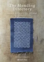 Directorio de zurcidos - Más de 50 patrones de puntadas modernas para reparaciones visibles - Mending Directory - Over 50 Modern Stitch Patterns for Visible Repairs