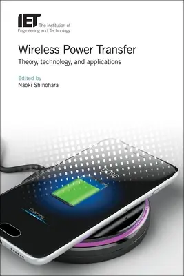 Transferencia inalámbrica de energía: Teoría, tecnología y aplicaciones - Wireless Power Transfer: Theory, Technology, and Applications