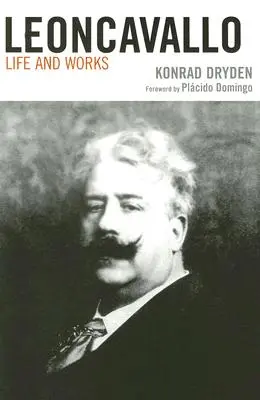 Leoncavallo: vida y obra - Leoncavallo: Life and Works