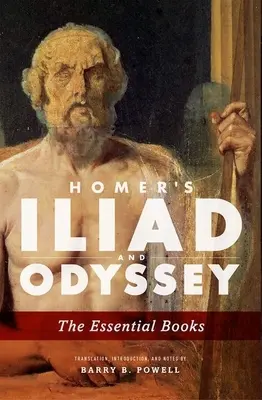 La Ilíada y la Odisea de Homero: Los libros esenciales - Homer's Iliad and Odyssey: The Essential Books