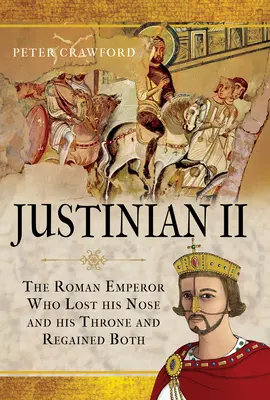 Justiniano II: el emperador romano que perdió la nariz y el trono y los recuperó a ambos - Justinian II: The Roman Emperor Who Lost His Nose and His Throne and Regained Both