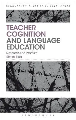 Cognición del profesor y enseñanza de idiomas: Investigación y práctica - Teacher Cognition and Language Education: Research and Practice