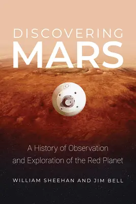 Descubriendo Marte: Historia de la observación y exploración del Planeta Rojo - Discovering Mars: A History of Observation and Exploration of the Red Planet