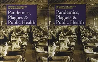 Documentos decisivos de la historia mundial: Plagas, pandemias y salud pública: La compra en papel incluye acceso gratuito en línea - Defining Documents in World History: Plagues, Pandemics, and Public Health: Print Purchase Includes Free Online Access