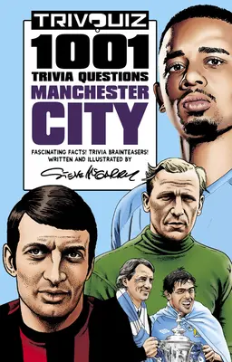 Trivquiz Manchester City: 1001 preguntas y respuestas - Trivquiz Manchester City: 1001 Trivia Questions