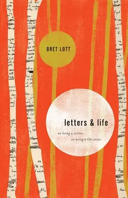 Cartas y vida: Ser escritor, ser cristiano - Letters and Life: On Being a Writer, On Being a Christian