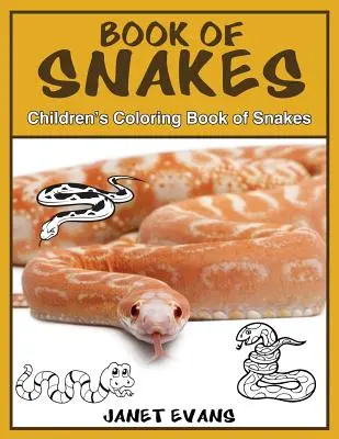 Libro de las Serpientes: Libro para colorear de serpientes para niños - Book of Snakes: Children's Coloring Book of Snakes