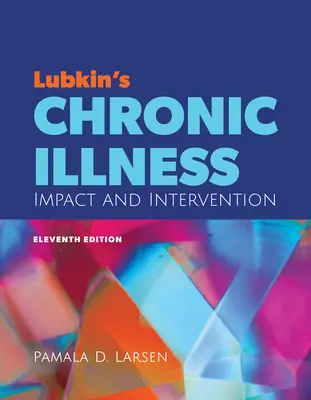 La enfermedad crónica de Lubkin: Impacto e intervención - Lubkin's Chronic Illness: Impact and Intervention