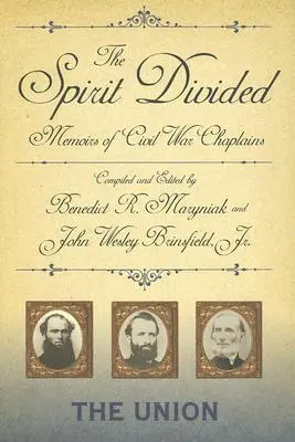 El espíritu dividido: Memorias de capellanes de la Guerra Civil - La Unión - The Spirit Divided: Memoirs of Civil War Chaplains-The Union
