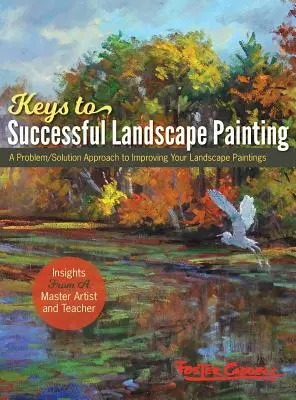 Claves para pintar paisajes con éxito de Foster Caddell: (Nueva edición) - Foster Caddell's Keys to Successful Landscape Painting: (New Edition)