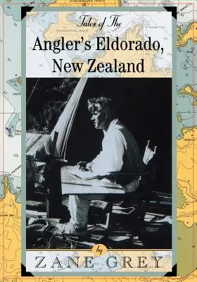 Cuentos del Eldorado del pescador: Nueva Zelanda - Tales of the Angler's Eldorado: New Zeland