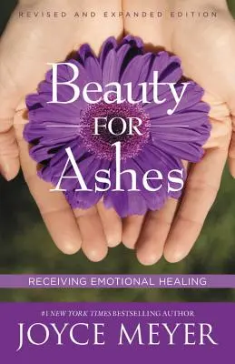 Belleza por cenizas: Recibiendo Sanación Emocional - Beauty for Ashes: Receiving Emotional Healing