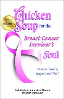 Sopa de pollo para el alma de la superviviente de cáncer de mama: Historias para inspirar, apoyar y sanar - Chicken Soup for the Breast Cancer Survivor's Soul: Stories to Inspire, Support and Heal