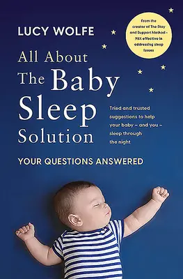 Todo sobre la solución para el sueño del bebé: Respuestas a tus preguntas - All about the Baby Sleep Solution: Your Questions Answered