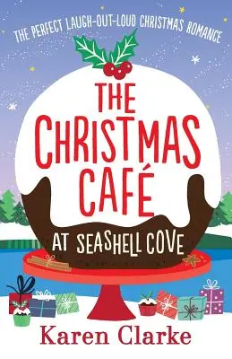 El Café Navideño en Seashell Cove: El romance navideño perfecto para reír a carcajadas - The Christmas Cafe at Seashell Cove: The perfect laugh out loud Christmas romance