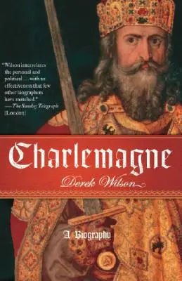 Carlomagno: Una biografía - Charlemagne: A Biography