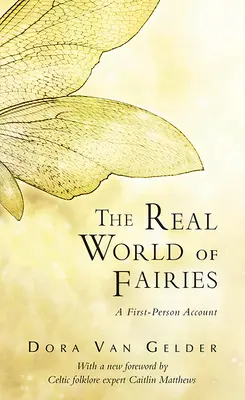 El mundo real de las hadas: Un relato en primera persona - The Real World of Fairies: A First-Person Account