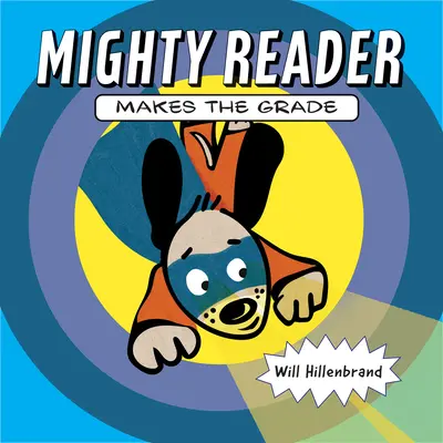 Mighty Reader da la talla - Mighty Reader Makes the Grade