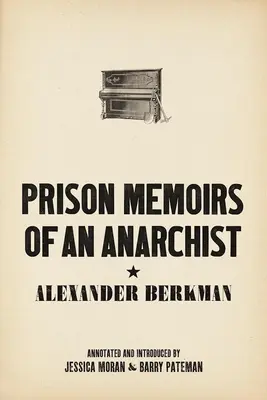 Memorias carcelarias de un anarquista - Prison Memoirs of an Anarchist