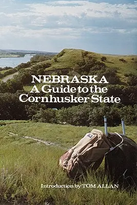 Nebraska: Guía del estado de Cornhusker - Nebraska: A Guide to the Cornhusker State