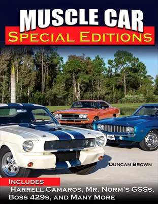 Muscle Car Special Editions: Incluye Harrell Camaros, Mr. Norm's Gsss, Boss 429s, y muchos más - Muscle Car Special Editions: Includes Harrell Camaros, Mr. Norm's Gsss, Boss 429s, and Many More