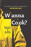 ¿Quieres cocinar? - El compañero completo y no oficial de Breaking Bad - Wanna Cook? - The Complete, Unofficial Companion to Breaking Bad