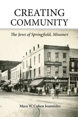 Crear comunidad: Los judíos de Springfield, Missouri - Creating Community: The Jews of Springfield, Missouri