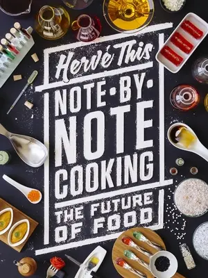 Cocina nota a nota: El futuro de la alimentación - Note-By-Note Cooking: The Future of Food