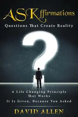 ASKffirmations: Preguntas que crean realidad - ASKffirmations: Questions That Create Reality