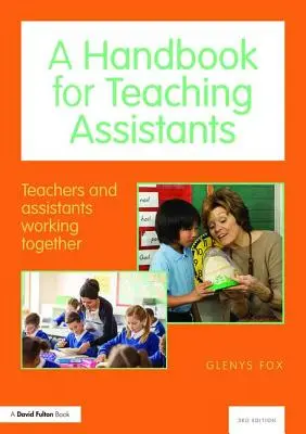 Manual para ayudantes de cátedra: Colaboración entre profesores y ayudantes - A Handbook for Teaching Assistants: Teachers and Assistants Working Together