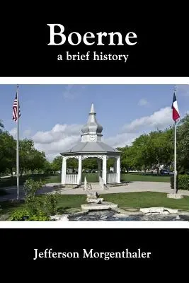 Boerne: Breve historia - Boerne: A Brief History