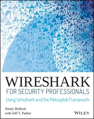 Wireshark para profesionales de la seguridad: Uso de Wireshark y el marco Metasploit - Wireshark for Security Professionals: Using Wireshark and the Metasploit Framework