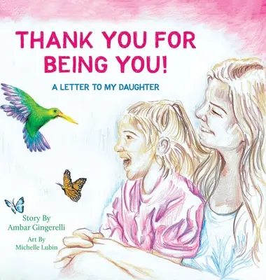 Gracias por ser tú: Una carta a mi hija - Thank You for Being You: A Letter to my Daughter