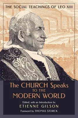 La Iglesia habla al mundo moderno: La doctrina social de León XIII - The Church Speaks to the Modern World: The Social Teachings of Leo XIII