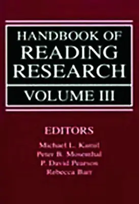 Manual de investigación sobre la lectura, volumen III - Handbook of Reading Research, Volume III