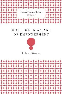 El control en la era del poder - Control in an Age of Empowerment