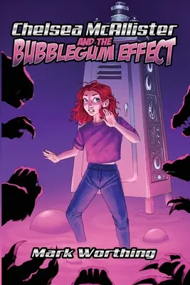 Chelsea McAllister y el efecto chicle - Chelsea McAllister and the Bubblegum Effect